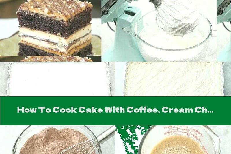 How To Cook Cake With Coffee, Cream Cheese, Chocolate And Walnuts - Recipe