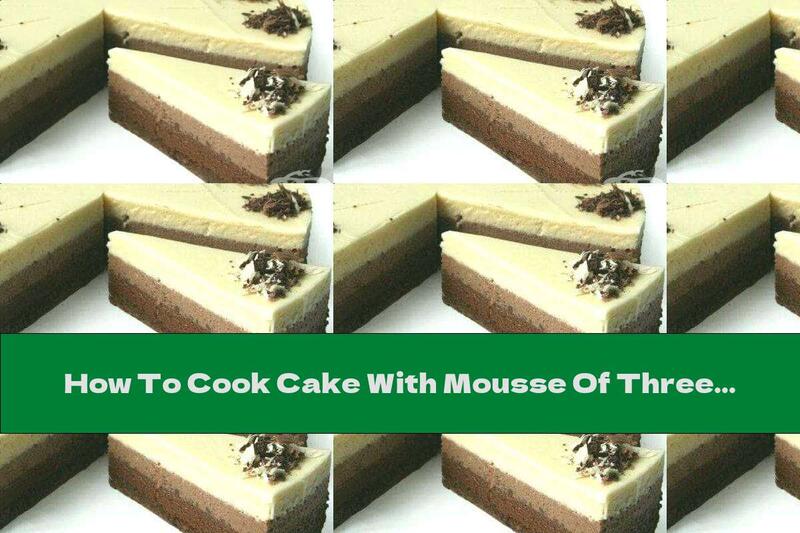 How To Cook Cake With Mousse Of Three Chocolates - Recipe