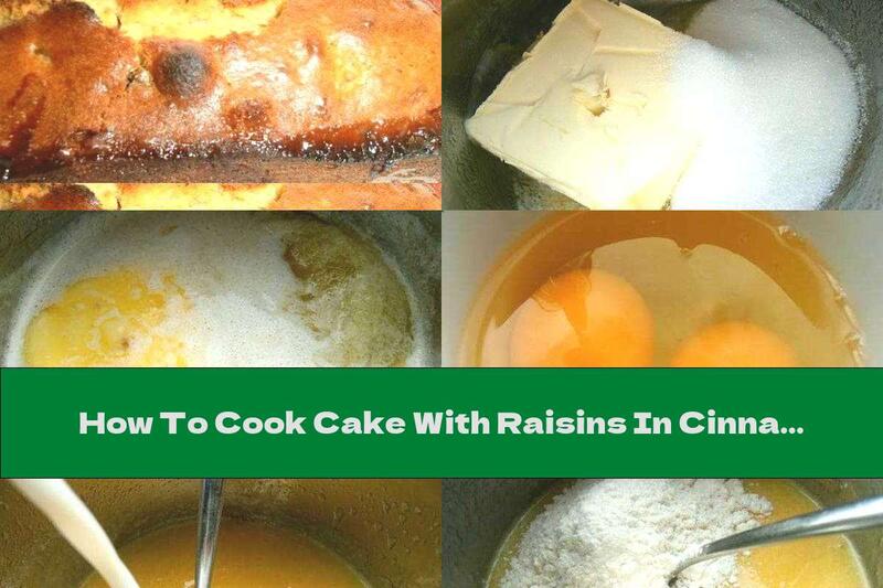How To Cook Cake With Raisins In Cinnamon Caramel - Recipe