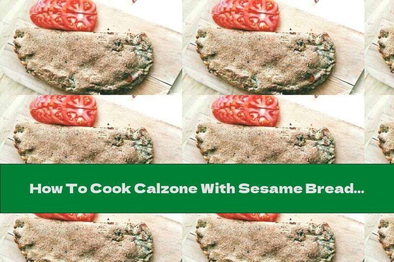 How To Cook Calzone With Sesame Bread - Recipe
