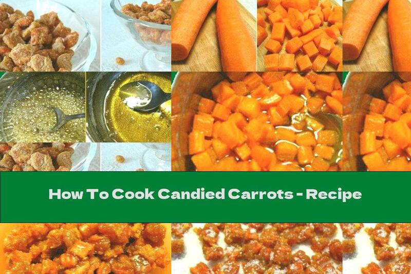 How To Cook Candied Carrots - Recipe