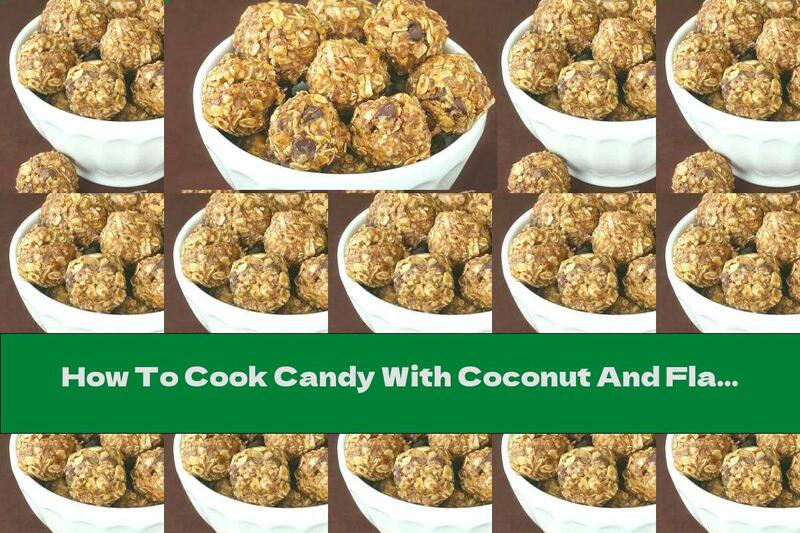 How To Cook Candy With Coconut And Flaxseed - Recipe