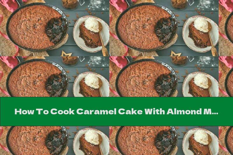 How To Cook Caramel Cake With Almond Milk - Recipe