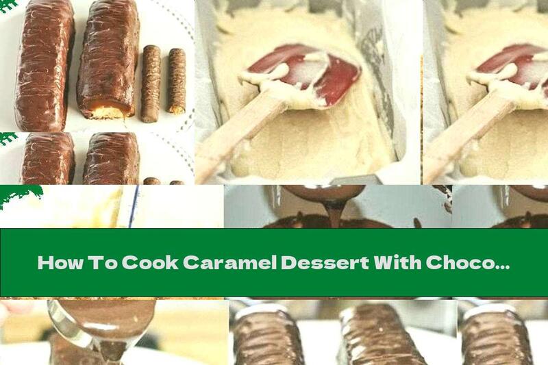 How To Cook Caramel Dessert With Chocolate Glaze - Recipe
