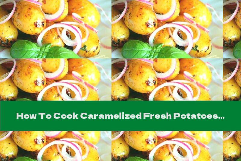 How To Cook Caramelized Fresh Potatoes With Red Pepper - Recipe