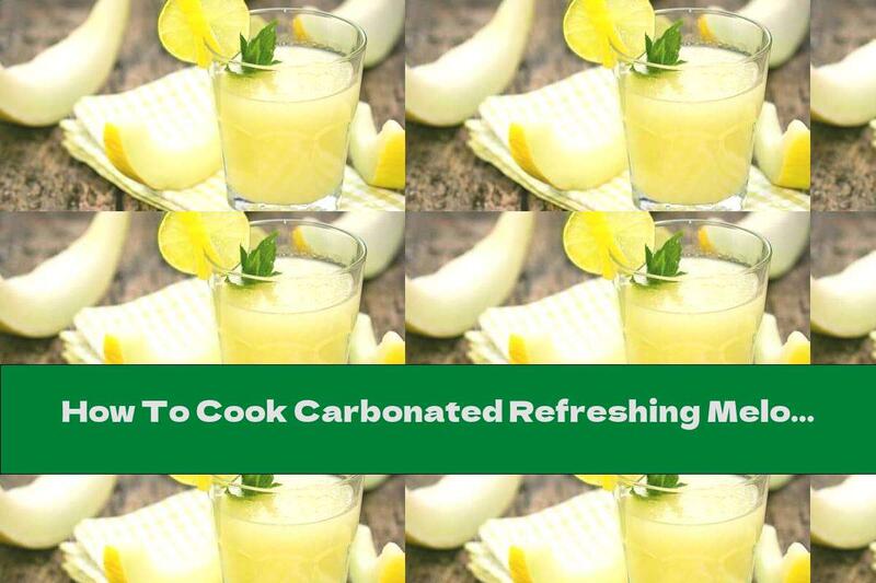 How To Cook Carbonated Refreshing Melon Drink - Recipe