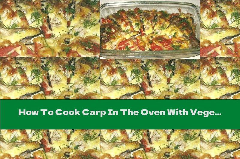How To Cook Carp In The Oven With Vegetables - Recipe