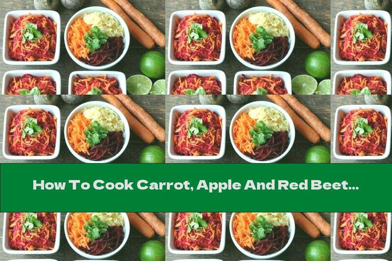 How To Cook Carrot, Apple And Red Beet Salad With Lemon Dressing - Recipe