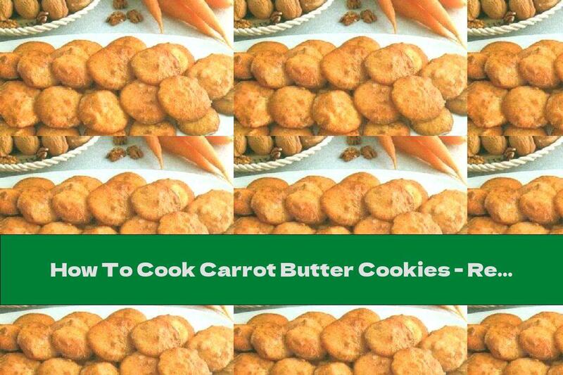 How To Cook Carrot Butter Cookies - Recipe