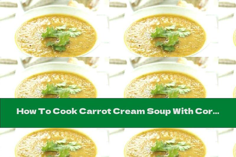 How To Cook Carrot Cream Soup With Coriander - Recipe