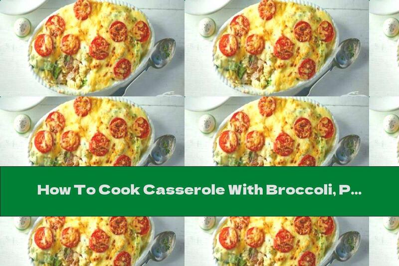 How To Cook Casserole With Broccoli, Pasta And Tuna - Recipe