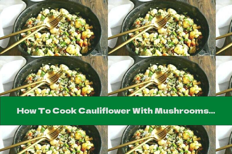 How To Cook Cauliflower With Mushrooms And Celery - Recipe