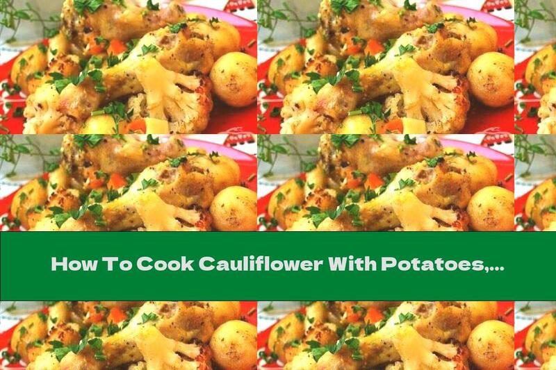 How To Cook Cauliflower With Potatoes, Chicken And Garlic In The Sleeve - Recipe