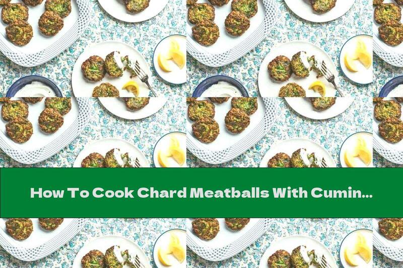 How To Cook Chard Meatballs With Cumin - Recipe