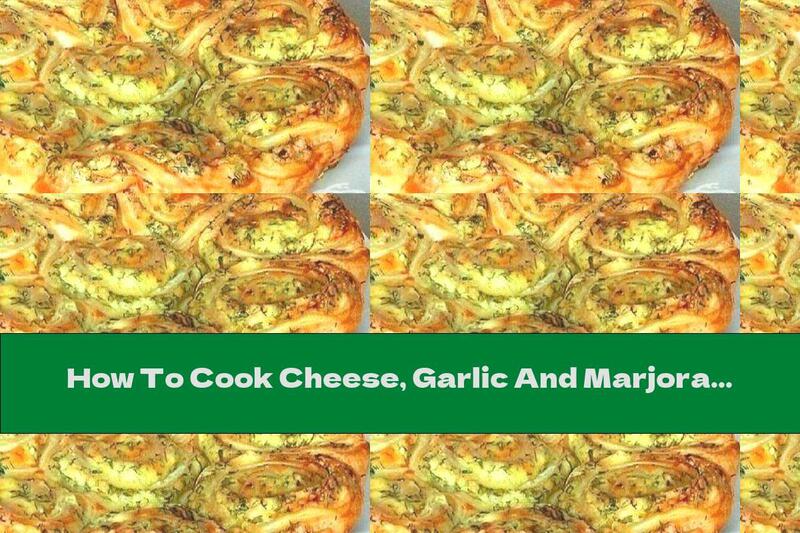 How To Cook Cheese, Garlic And Marjoram Bread - Recipe