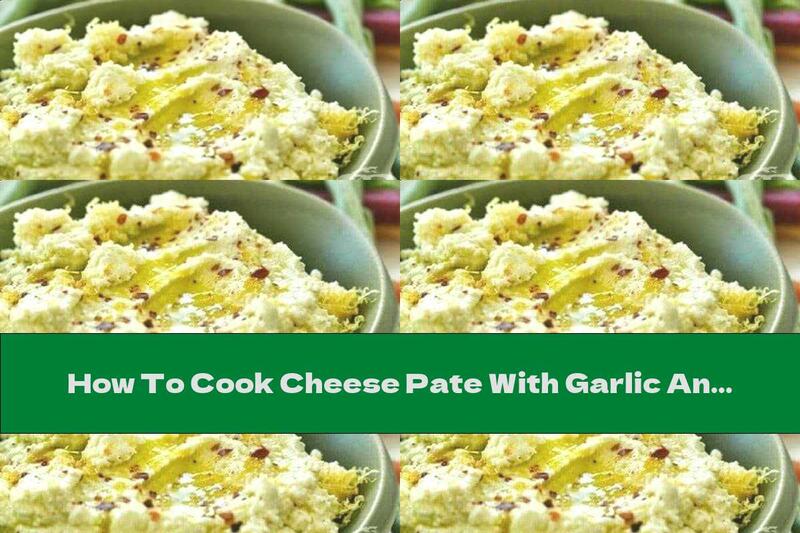 How To Cook Cheese Pate With Garlic And Lemon - Recipe