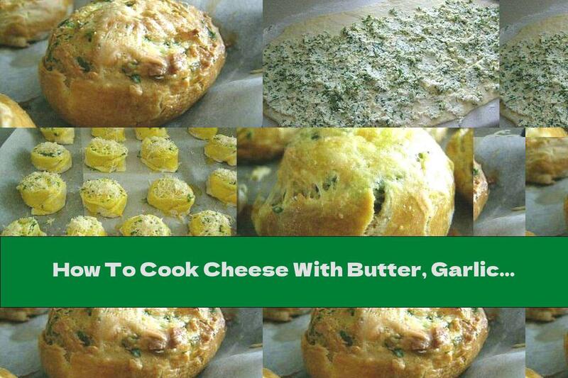 How To Cook Cheese With Butter, Garlic, Parsley And Cheese Crust - Recipe