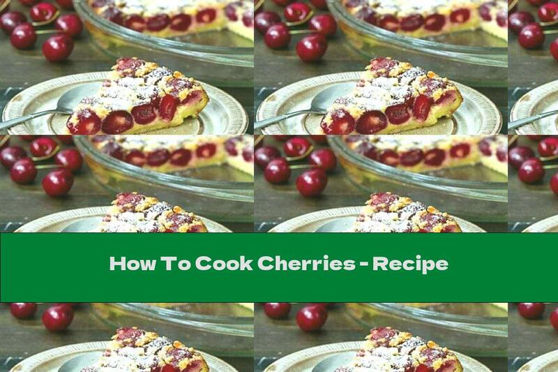 How To Cook Cherries - Recipe