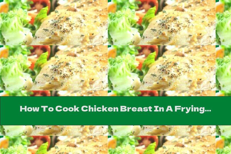 How To Cook Chicken Breast In A Frying Pan - Recipe