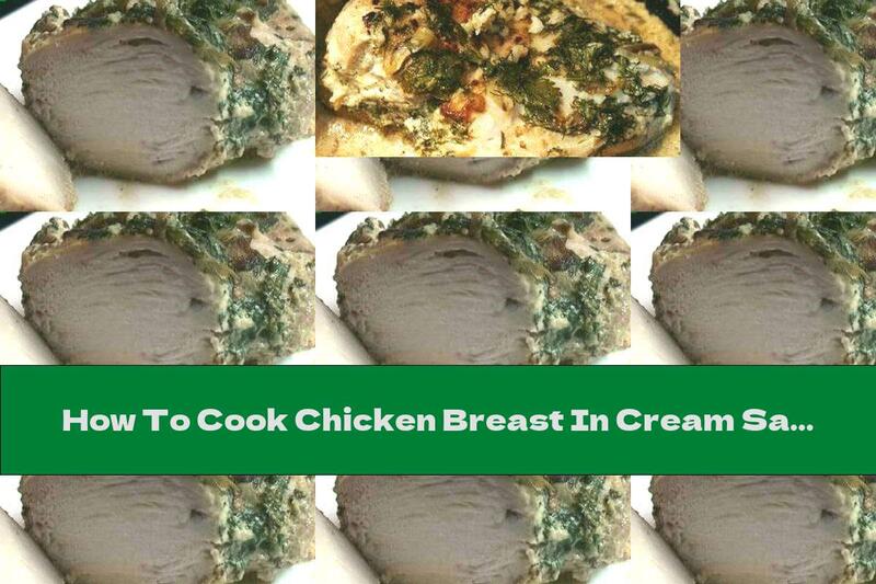 How To Cook Chicken Breast In Cream Sauce With Garlic - Recipe