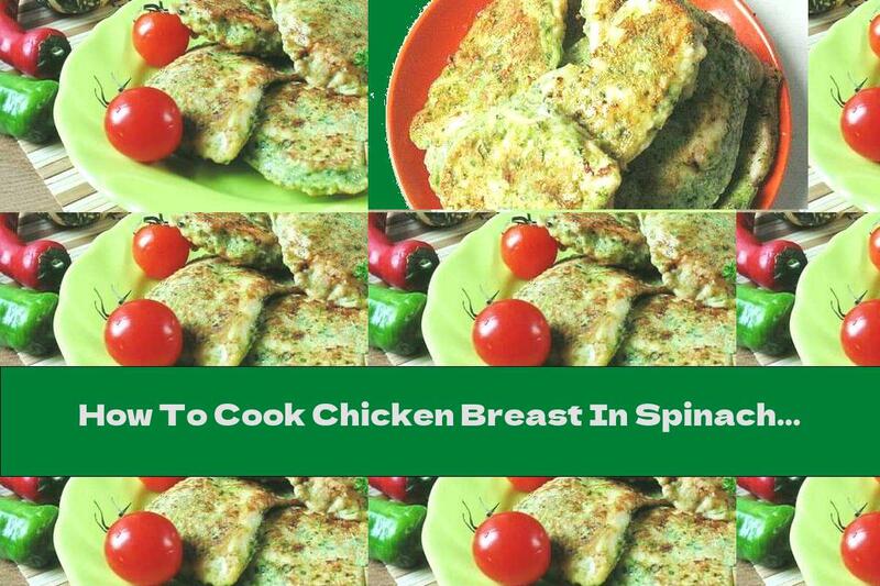How To Cook Chicken Breast In Spinach Brewing - Recipe