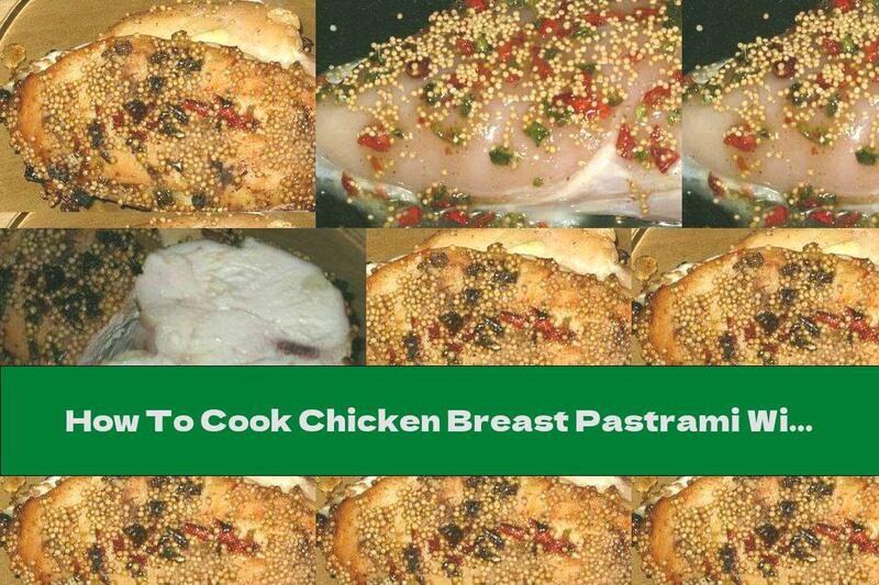 How To Cook Chicken Breast Pastrami With Honey, Mustard And Garlic - Recipe
