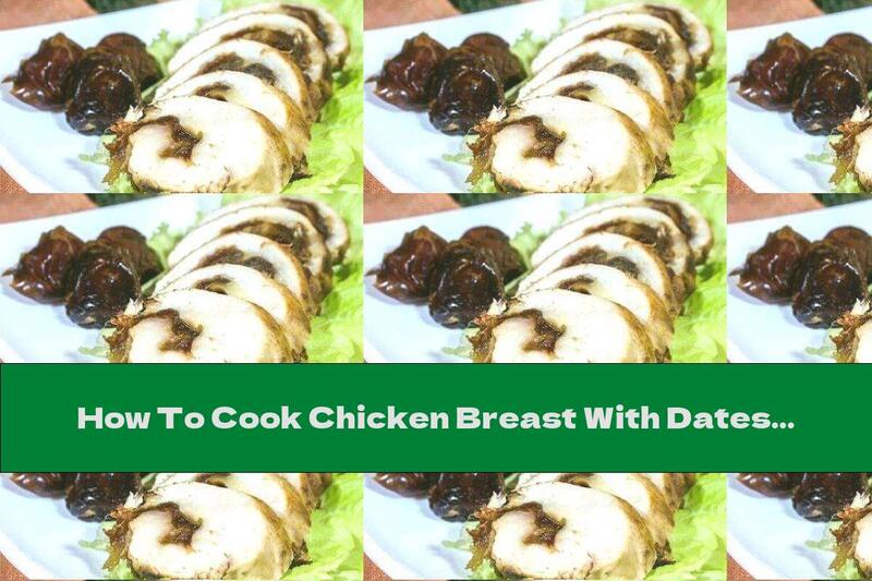 How To Cook Chicken Breast With Dates - Recipe