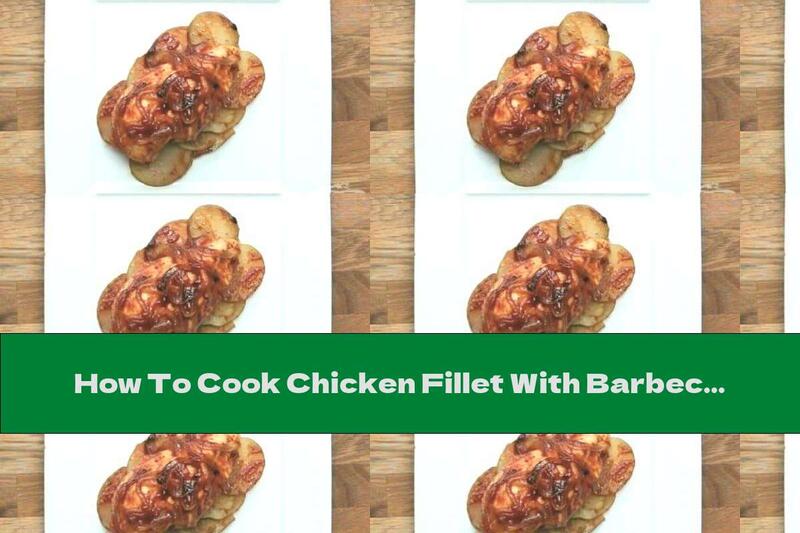 How To Cook Chicken Fillet With Barbecue Sauce In Parchment - Recipe