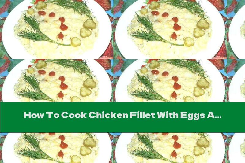 How To Cook Chicken Fillet With Eggs And Rice In A Pan - Recipe