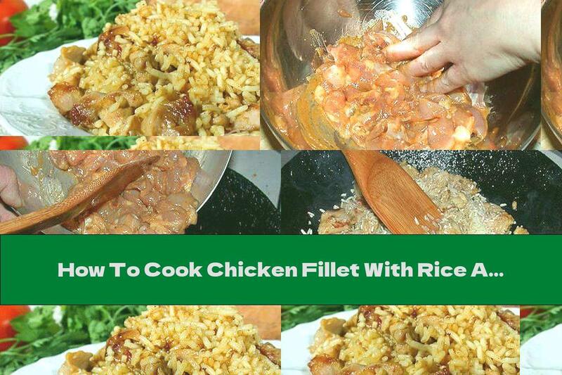 How To Cook Chicken Fillet With Rice And Curry Sauce - Recipe