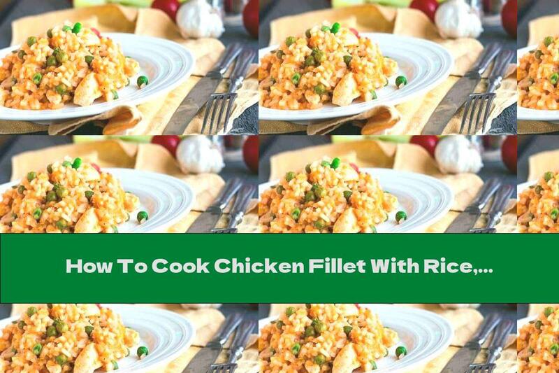 How To Cook Chicken Fillet With Rice, Peas And Garlic - Recipe