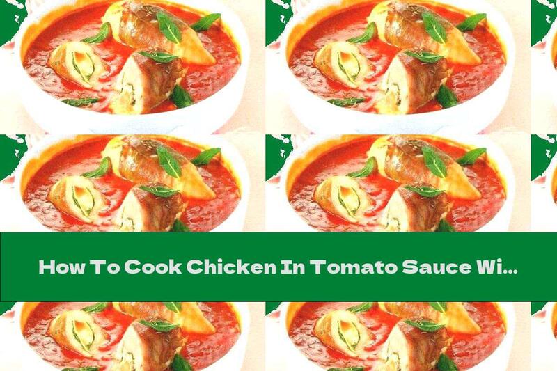 How To Cook Chicken In Tomato Sauce With Boiled Potatoes - Recipe