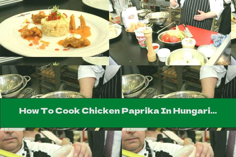 How To Cook Chicken Paprika In Hungarian - Recipe