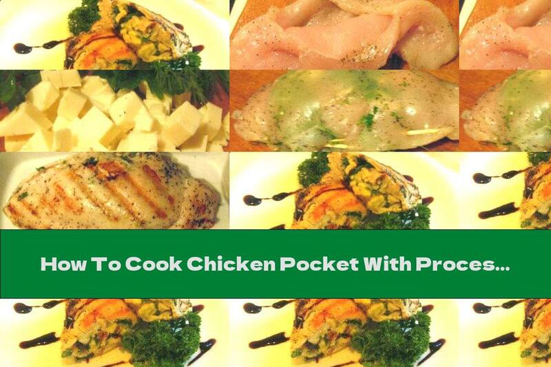How To Cook Chicken Pocket With Processed Cheese, Green Spices And Garlic - Recipe