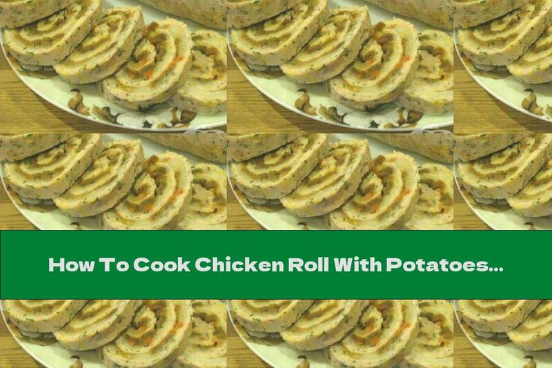 How To Cook Chicken Roll With Potatoes And Eggplant - Recipe