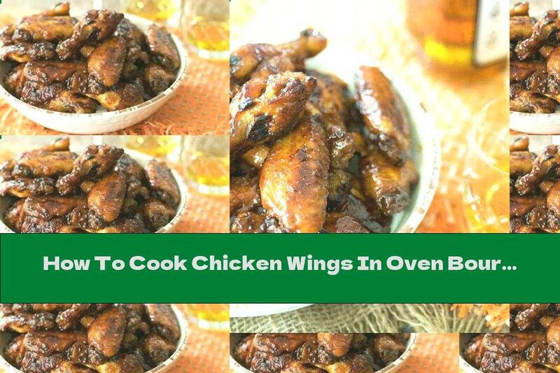 How To Cook Chicken Wings In Oven Bourbon Sauce - Recipe