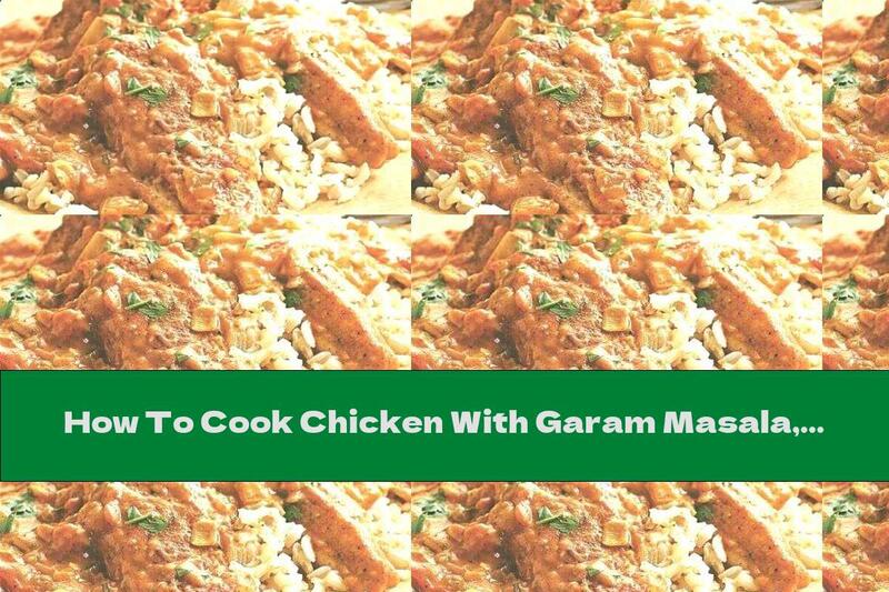 How To Cook Chicken With Garam Masala, Turmeric And Tomato Sauce - Recipe