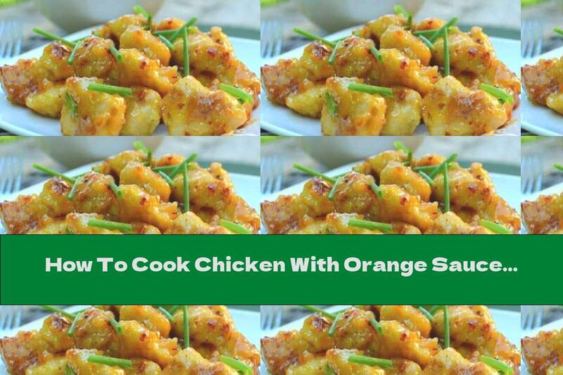 How To Cook Chicken With Orange Sauce - Recipe