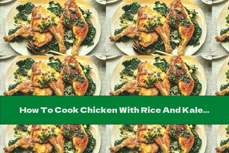 How To Cook Chicken With Rice And Kale - Recipe