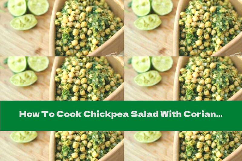 How To Cook Chickpea Salad With Coriander And Parsley Pesto - Recipe