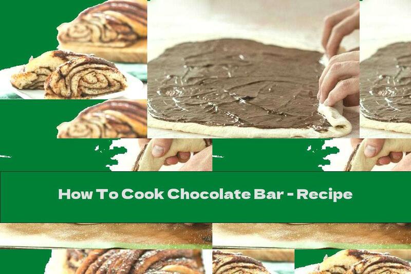 How To Cook Chocolate Bar - Recipe