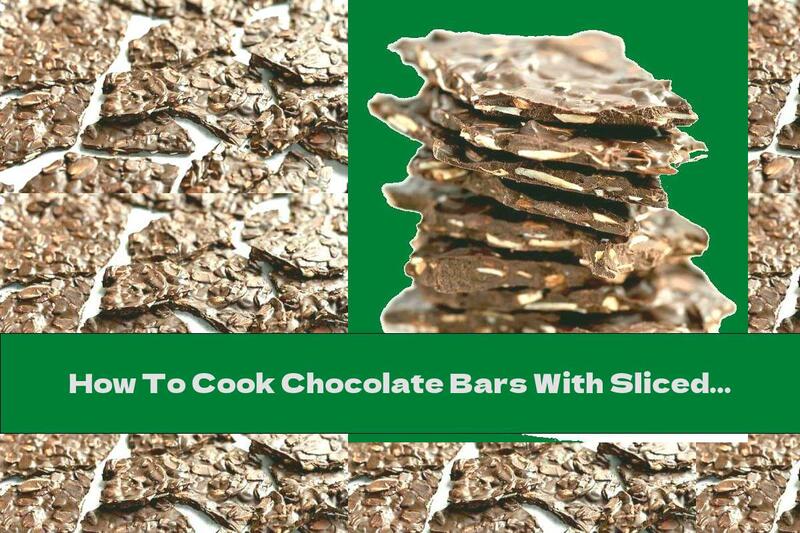 How To Cook Chocolate Bars With Sliced ​​almonds - Recipe
