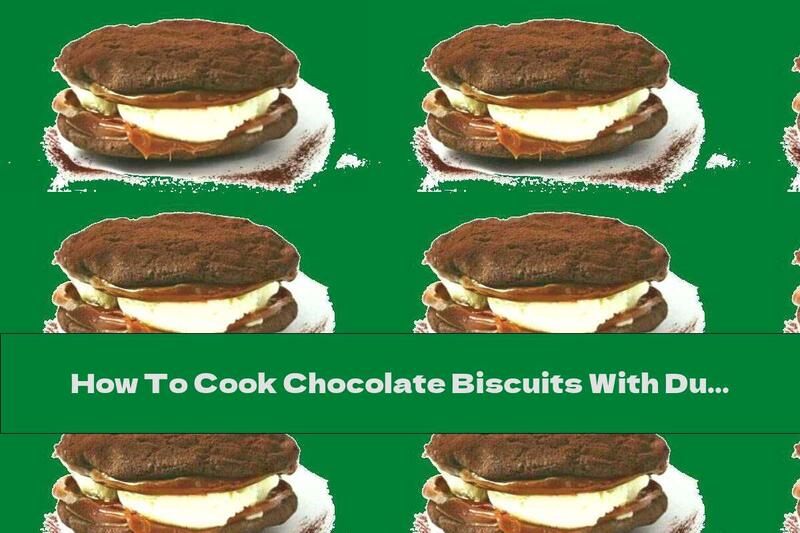 How To Cook Chocolate Biscuits With Dulce De Leche Filling - Recipe