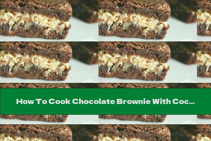 How To Cook Chocolate Brownie With Coconut And Walnuts - Recipe