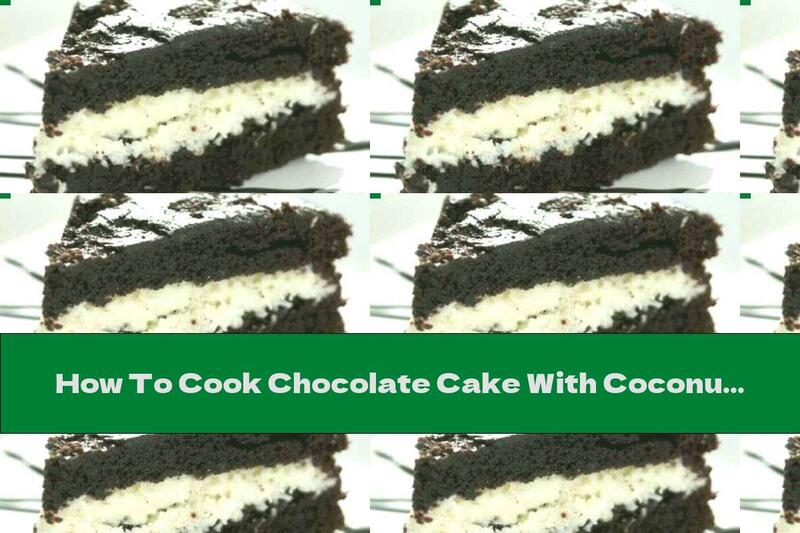 How To Cook Chocolate Cake With Coconut Cream - Recipe
