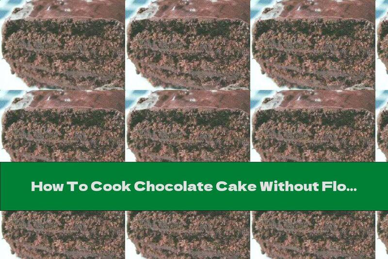 How To Cook Chocolate Cake Without Flour - Recipe