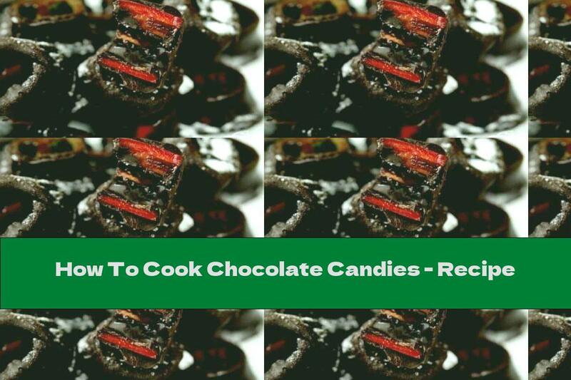 How To Cook Chocolate Candies - Recipe