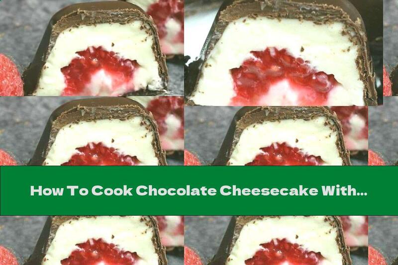 How To Cook Chocolate Cheesecake With Raspberries - Recipe