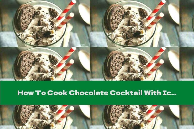 How To Cook Chocolate Cocktail With Ice Cream And Orange Juice - Recipe