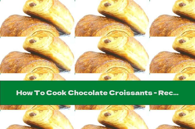 How To Cook Chocolate Croissants - Recipe